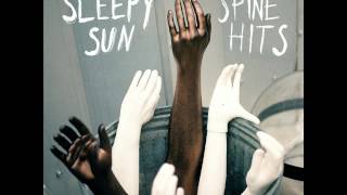 Sleepy Sun - Spine Hits 2012 (Full Album)