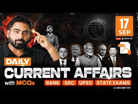 17 SEPTEMBER 2025 Current Affairs | Daily Current Affairs | Current Affairs Today | By Abhijeet Sir
