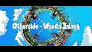 Download lagu Otherside - Wanita Jalang   mp3