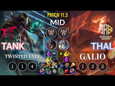 TLN Tank Twisted Fate vs SRB Thal Galio Mid - KR Patch 11.3