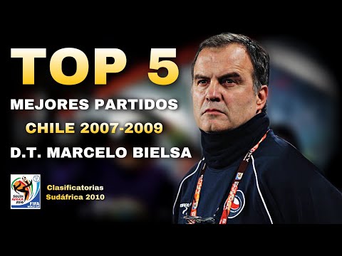 Marcelo Bielsa's 5 best matches in Chile - South Africa 2010 Qualifiers.
