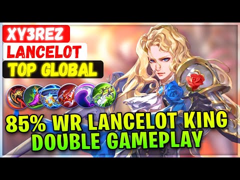 85% Win Rate Lancelot King Double Gameplay [ Top 1 Global Lancelot ] xy3reZ - Mobile Legends Build