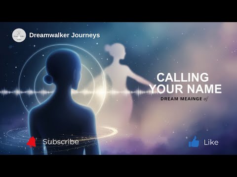 Dream Meaning of Someone Calling Your Name | Spiritual Message, Awakening & Warning