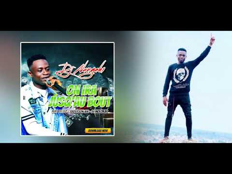 Dj Nangahi Feat Dj Leo x Anderson1er x Dj Molokay - On ira jusqu'au bout
