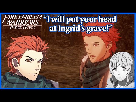 Sylvain wants revenge for Ingrid's death - Fire Emblem Warriors Three Hopes