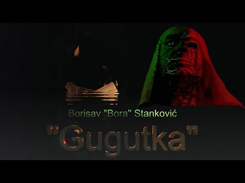 Borisav "Bora" Stanković:  "Gugutka"  (RADIO DRAMA)