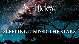 Dan Gibson’s Solitudes - First Star I See Tonight | Sleeping Under the Stars
