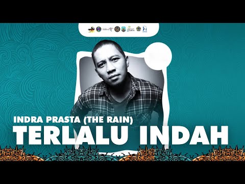 Indra Prasta (The Rain) - Terlalu Indah