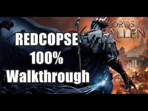Lords of The Fallen 100% Walkthrough Part 1 - REDCOPSE (Items, Questline,Vestige)