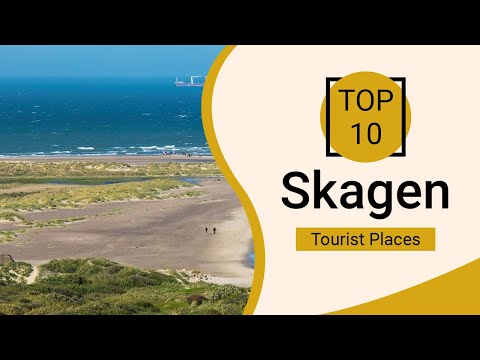 Top 10 Best Tourist Places to Visit in Skagen | Denmark - English