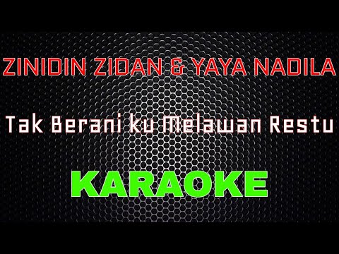 Zinidan Zidan Feat Yaya Nadila - Tak Berani ku Melawan Restu [Karaoke] | LMusical