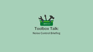 RVT Group Toolbox Talk Series: Noise Control Briefing