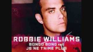 Robbie Williams - Bongo Bong and Je N&#39;e T&#39;aime Plus