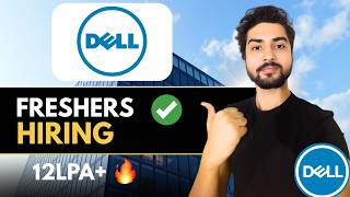 Dell Hiring Freshers🔥Multiple Opportunities