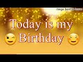 Today is my Birthday///🙂Thank you everyone for all the birthday wishes//😍