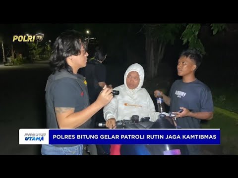 TIM PATROLI TARSIUS PRESISI POLRES BITUNG LAKSANAKAN PATROLI KAMTIBMAS