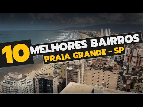 10 BEST NEIGHBORHOODS in PRAIA GRANDE to LIVE and LIVE