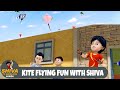 Kite Flying Fun With Shiva पंतंग उड़ाने का मज़ा शिवा Super