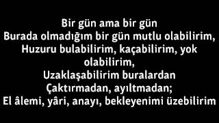 Ege Çubukçu - Bir gün Lyrics