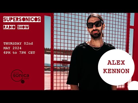 Alex Kennon · Supersonicos · 02 Mayo 2024