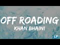 Off Roading Lyrics Video L Khan Bhaini L Guri Nimana Sam Malhi New Punjabi Song 2023