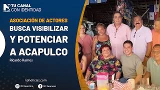 Asociación de Actores busca visibilizar y potenciar a Acapulco