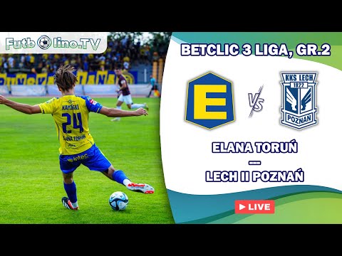 ELANA TORUŃ - LECH II POZNAŃ | BETCLIC 3 LIGA, GR.2