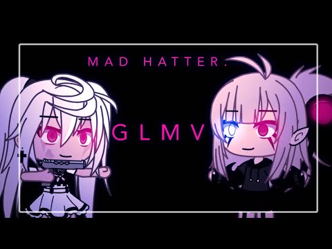 ;; mad hatter | glmv | FLASH WARNING |