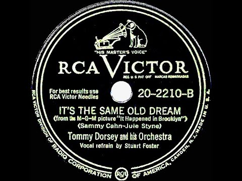 1947 Tommy Dorsey - It’s The Same Old Dream (Stuart Foster, vocal)