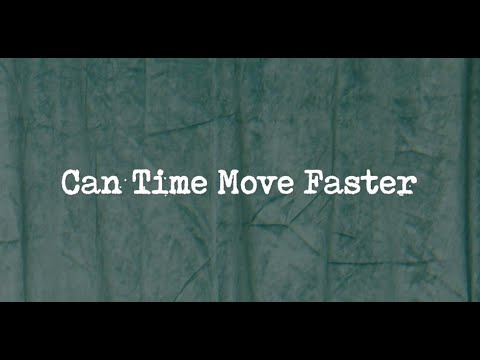 Video thumbnail for Can Time Move Faster?