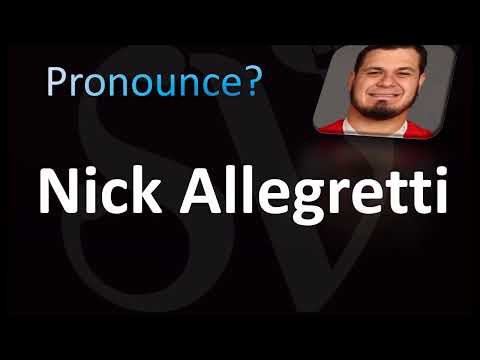 How to Pronounce Nick Allegretti (NFL)
