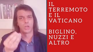 Il TERREMOTO e il VATICANO, BIGLINO, NUZZI e altro
