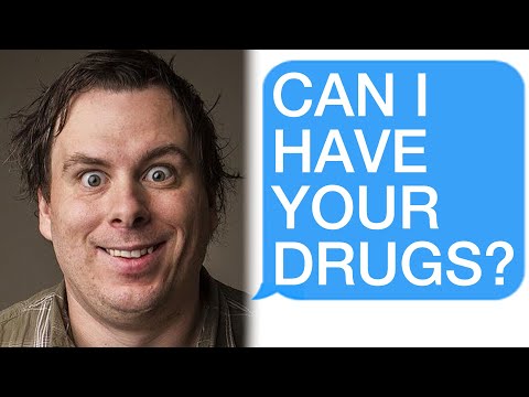 r/Choosingbeggars Do You Have Any More Drugs I Can Steal?