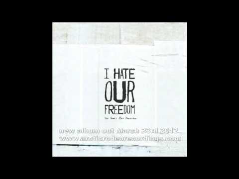 I HATE OUR FREEDOM - Sans Sympathie