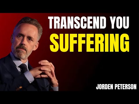 TRANSCEND YOUR SUFFERING ! best motivation by spech :jorden peterson