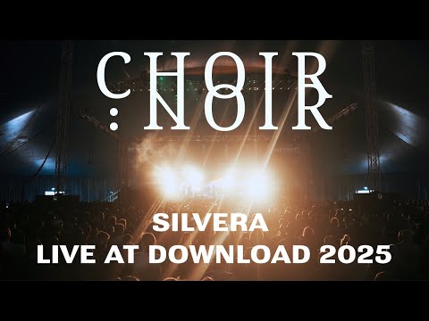 Choir Noir - Silvera: Live at Download Festival 2025