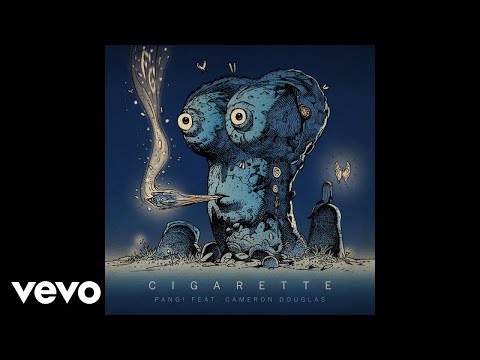 PANG! - Cigarette (Pseudo Video) ft. Cameron Douglas