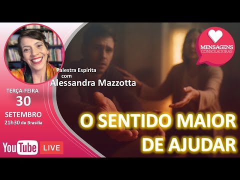 Encontro com o Evangelho - O Sentido Maior de Ajudar - Alessandra Mazzotta