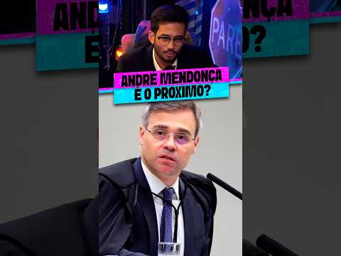 ANDRÉ MENDONÇA É O PROXÍMO?