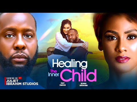 Healing The Inner Child (Official Movie) | Starring Juliet Ibrahim
