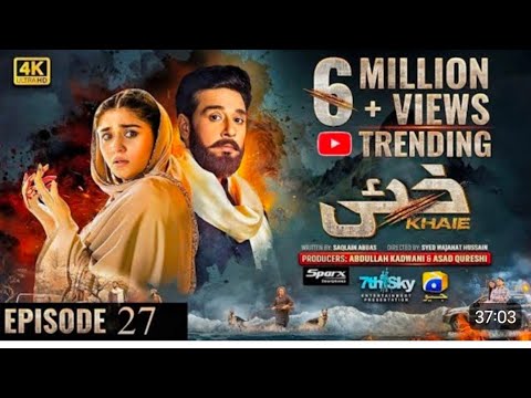 Khaie Episode 27 - Digitally Presented bySpark Smartphones - 14th March Geo Tv darma