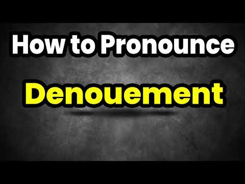 How To Pronounce Denouement? (CORRECTLY) Meaning & Pronunciation