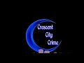 Crescent City Crime Episode 52: Robert Lee Willie