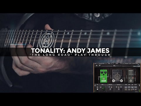 Tonality - Andy James "The Long Road" Play Through