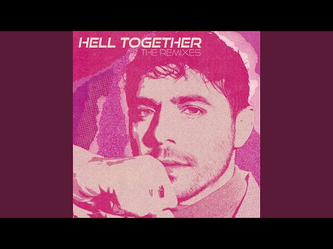 Video thumbnail for Hell Together (Ty Sunderland Remix)