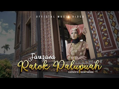 Fauzana - Ratok Palupuah (Official Music Video)