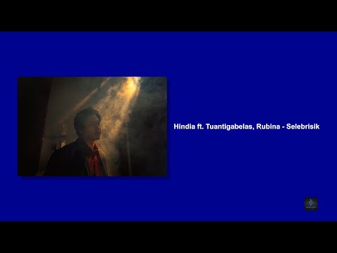 Hindia ft. Tuantigabelas, Rubina - Selebrisik l Lirik Lagu