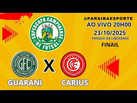 GUARANI FUTSAL X CARIUS AO VIVO. FINAL DA SUPERCOPA CAMPINENSE DE FUTSAL. 23/10/2025