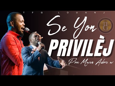 Se yon privilèj | Son favè pou mwen, pou mwen adore w | YON ADORASYON PWISAN
