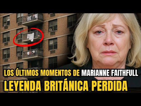 Los últimos momentos de Marianne Faithfull: secretos ocultos en su despedida